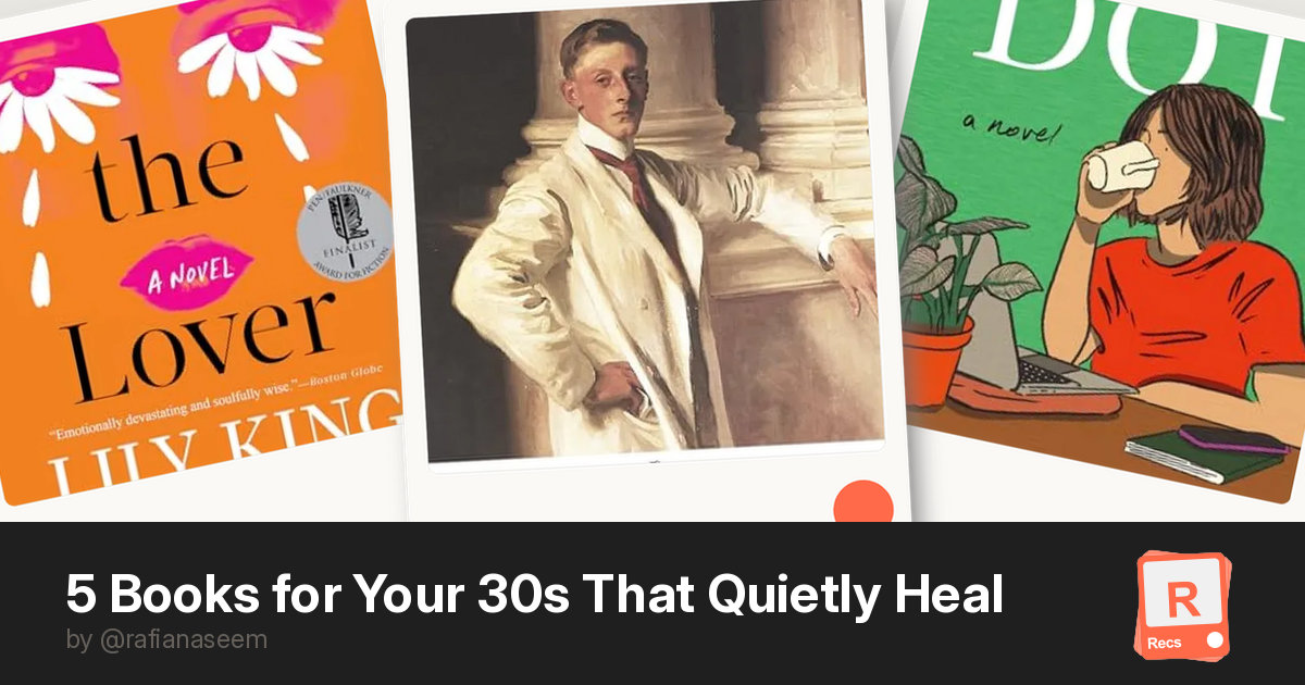 5 Books for Your 30s That Quietly Heal — a Recs deck