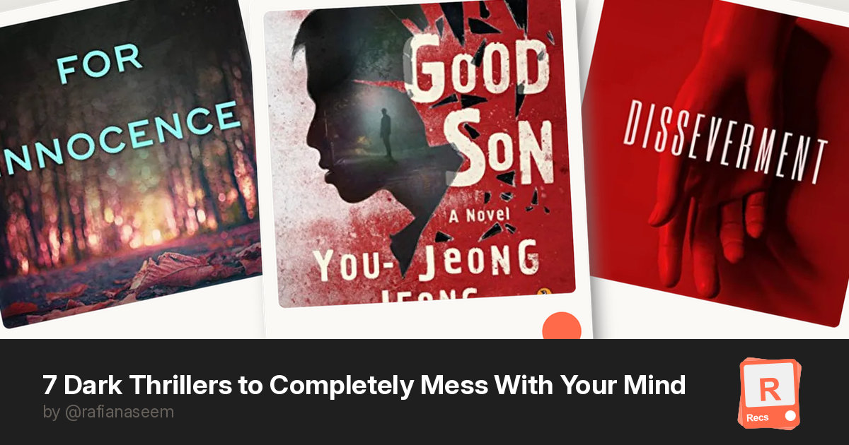 7 Dark Thrillers to Completely Mess With Your Mind — a Recs deck