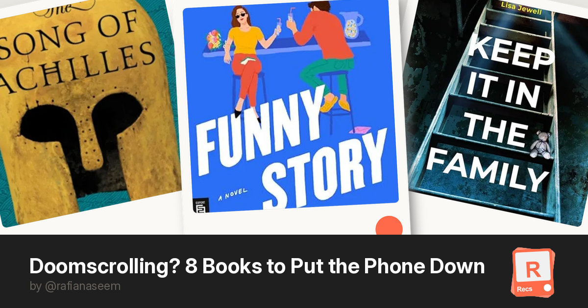 Doomscrolling? 8 Books to Put the Phone Down — a Recs deck
