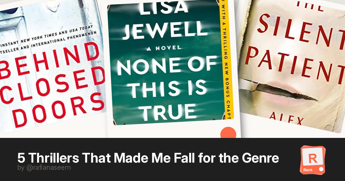 5 Thrillers That Made Me Fall for the Genre — a Recs deck