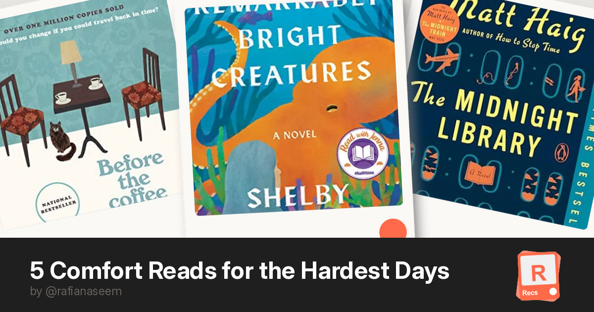 5 Comfort Reads for the Hardest Days — a Recs deck